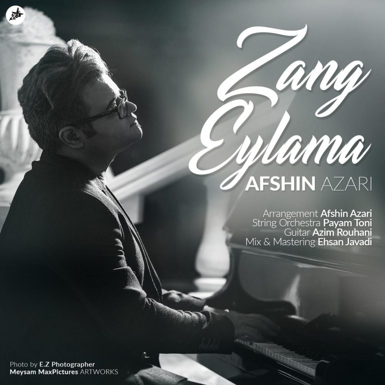 دانلود آهنگ Zang Eylama از افشین آذری
