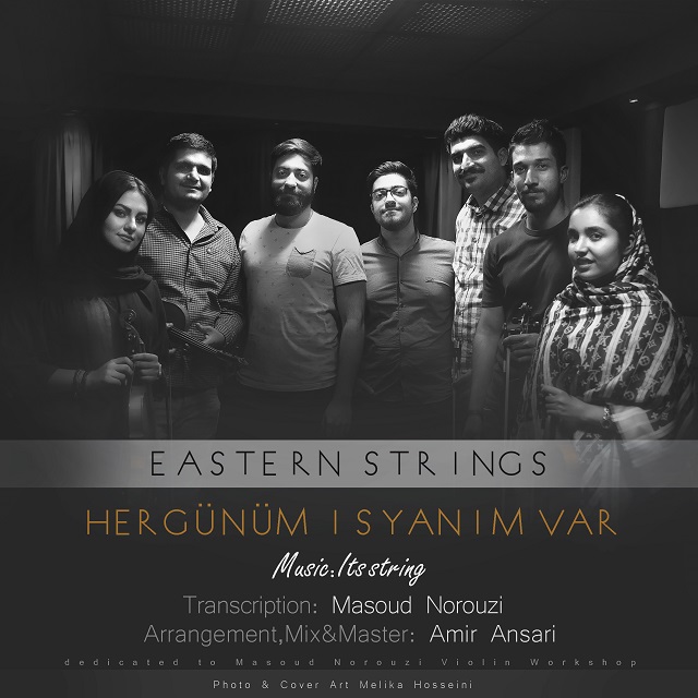 دانلود آهنگ Hergunum Isyanim Var از Eastren Strings