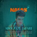 دانلود آهنگ نفس نفس از ابوالفضل جعفری
