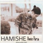 دانلود آهنگ همیشه از امین پارسا