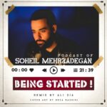 دانلود پادکست Being Started از سهیل مهرزادگان