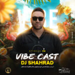 دانلود آهنگ وایب کست ۴ از دیجی شهراد