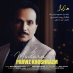 دانلود آهنگ مدارا از پرویز خوش ‌رزم