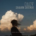 دانلود آهنگ ددی از شاهین شیخی