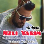 دانلود آهنگ نازلی یاریم از علی ایپک