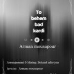 دانلود آهنگ تو بهم بد کردی از آرمان موسی پور