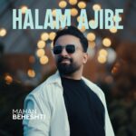 دانلود آهنگ حالم عجیبه از ماهان بهشتی