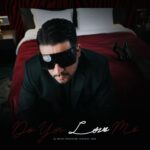 دانلود آهنگ Do You Love Me از سیاوش جانی